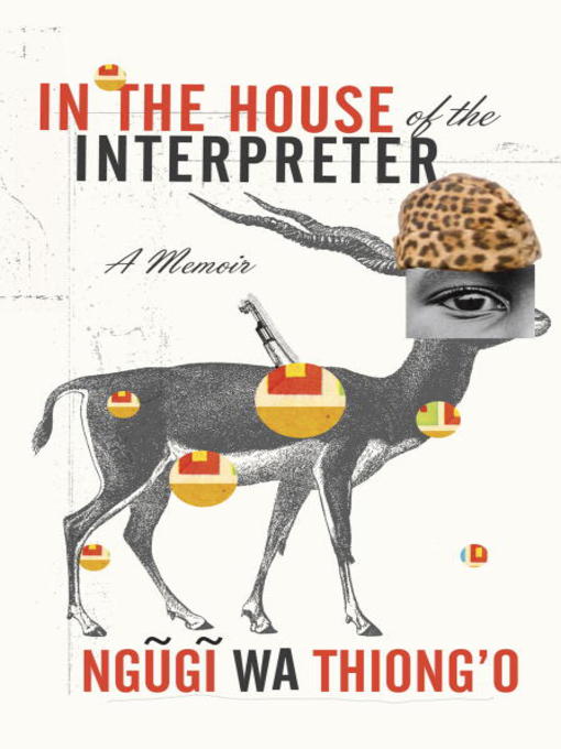 Title details for In the House of the Interpreter by Ngugi wa Thiong'o - Available